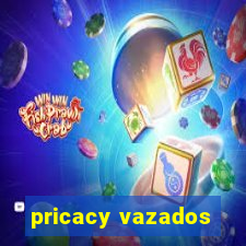 pricacy vazados